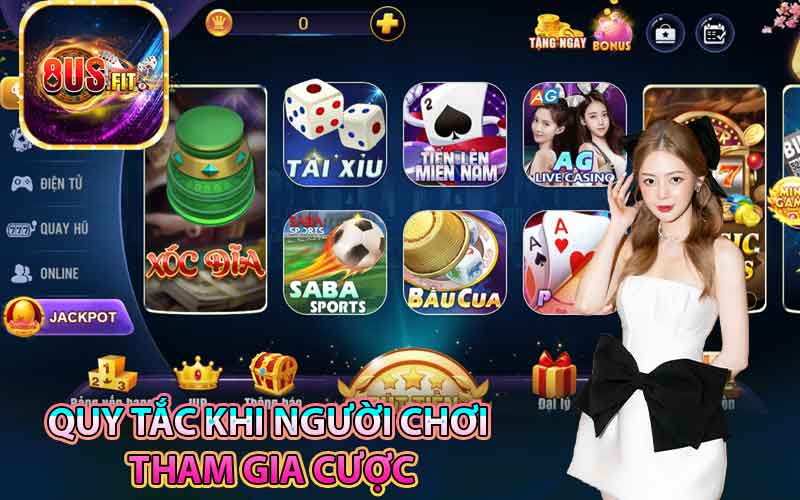 Quy tắc khi người chơi tham gia cược